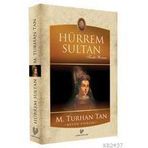 HÜRREM SULTAN - M. TURHAN TAN