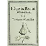HÜSEYIN RAHMI GÜRPINAR ŞIK & TUTUŞMUŞ GÖNÜLLER - GENEL