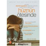 Hüznün Ötesinde - Gençlere Depresif Duygularının Üstesinden Gelmede Yardım Edecek Çalışma Kitabı - Lisa M. Schab