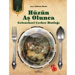 Hüzün Aş Olunca Geleneksel Çerkes Mutfağı Ciltli - Ayça Yolkolu Öksüz