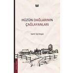 Hüzün Dağlarının Çağlayanları - Sami Sarıtepe
