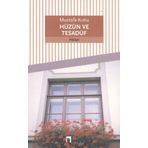 HÜZÜN VE TESADÜF - MUSTAFA KUTLU