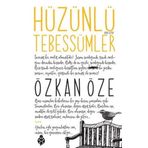 Hüzünlü Tebessümler - İkinci Kitap - Özkan Öze
