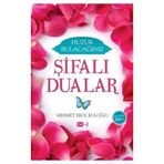 Huzur Bulacağınız Şifalı Dualar - Mehmet Erol Kuloğlu