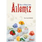Huzur Ve Sükûnet Limanı Ailemiz - Ömer Faruk Demireşik