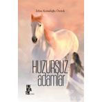 Huzursuz Adamlar - Zehra Kemaloğlu Öztürk