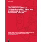 Hydrops congenitus universalis beim Kaninchen, eine erbliche fetale Erythroblastose: 1947,5