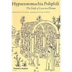 Hypnerotomachia Poliphili. The Strife of Love in a Dream. The entire text translated for the first time into English with an introduction by Joscelyn Godwin with the original woodcut illustrations
