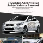 Hyunda Accent Blue Parlak Siyah Yalanci Cakma Sahte Sunroof