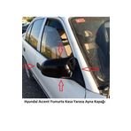 Hyundai Accent Yumurta Kasa Kapak Yarsa Ayna