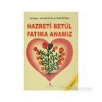 HZ. BETÜL - FATIMA ANAMIZ - ADIL ALI ATALAY VAKTIDOLU