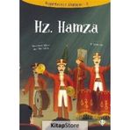Hz.Hamza - Peygamberimizin Arkadaşları 6 - Amine Kevser Karaca