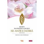 HZ. HATICE-I KÜBRA İLK MÜSLÜMAN VE İLK ZEVCE / EHLI BEYT - MUSTAFA NECATI BURSALI