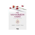 HZ. MUHAMMED (S.A.V.)`IN HAYATI - AHMET CEVDET PAŞA
