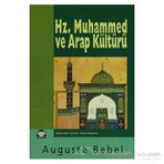 HZ. MUHAMMED VE ARAP KÜLTÜRÜ - AUGUST BEBEL