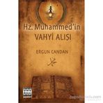 Hz. Muhammed’in Vahyi Alışı - Ergun Candan