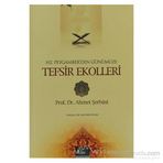 HZ. PEYGAMBERDEN GÜNÜMÜZE TEFSIR EKOLLERI - AHMET ŞERBASİ