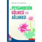 HZ. PEYGAMBERIN GÜLMESİ VE AĞLAMASI - KASIM ET-TAHTAVI