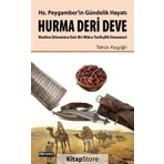 Hz. Peygamber’in Gündelik Hayatı Hurma - Deri - Deve - Tahsin Koçyiğit