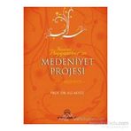 HZ. PEYGAMBER´IN MEDENIYET PROJESI - ALI AKYÜZ