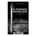 Hz. Peygamber'in Savaşları-Gazveler - Ahmet Güzel