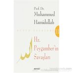 HZ. PEYGAMBERIN SAVAŞLARI - MUHAMMED HAMIDULLAH