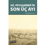 Hz.Peygamber’İn Son Üç Ayı - Mehmet Ali İnan