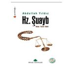 HZ. ŞUAYB NAMAZ, TICARET, ADALET - ABDULLAH YILDIZ