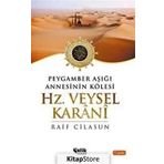 HZ. VEYSEL KARANI PEYGAMBER AŞIĞI ANNESININ KÖLESİ - RAIF CILASUN