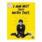I Am Not Okay With This - Charles Forsman