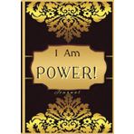 I Am POWER!: Journal | Blank Lined Notebook | 200 pages | 7"x10" size | Soft Cover | Matte Finish