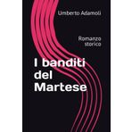 I banditi del Martese: Romanzo storico