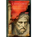 I DISCORSI DI EPITTETO (LIBRO 1) – DALLA LEZIONE ALL'AZIONE!: Adattato per il lettore di oggi | La filosofia stoica al presente