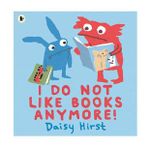 I Do Not Like Books Anymore - Walker Books