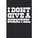 I Dont Give A Schnitzel Kalender 2020: Taschenkalender 2020 / Terminplaner 2020 / Jahresplaner 2020 / DIN A5 12 Monate Januar bis Dezember ( 15,2 x ... Angestellte, Schüler, Studenten, Arbeiter.