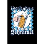 I Don't Give A Schnitzel: Notizbuch Oktoberfest Bayern | 120 Seiten | DIN A5 | Gepunktet