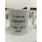 I Love My Chihuahua Kupa - Chihuahua Sevgisi Seramik Bardak Köpek Sahibi Hediyesi 325ml