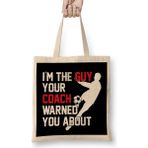 I M The Guy Your Coach Warned You About Soccer Bez Çanta Uzun Saplı - Açık Bej - 40 X 40
