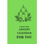I Made This Advent Calendar for You