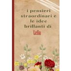I Pensieri Straordinari e le Idee brillanti Di Lelia: Bellissimo regalo per ragazze e donne con il nome Lelia un taccuino a righe personalizzato per Lelia
