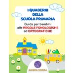 I quaderni della Scuola Primaria: guida per bambini alle regole fonologiche ed ortografiche.
