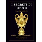 I SEGRETI DI THOTH - Magia degli Antichi Dei: il Seme delle COPPE (Scuola di Cartomanzia, Band 3)