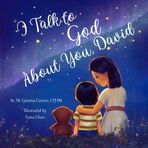 I Talk to God About You: David (Personalized Name Series for Children)