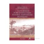 I. ULUSLARARASI TÜRK EDEBIYATINDA İSTANBUL SEMPOZYUMU BILDIRILERI (3-5 NISAN 2008) - GENEL
