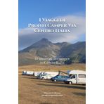 I Viaggi di Pronti Camper Via Centro Italia: 10 itinerari in camper in Centro Italia