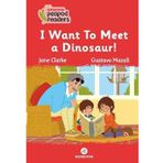 I Want To Meet a Dinosaur! - Jane Clarke