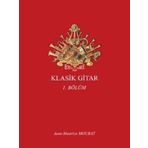 IADESİZ-Klasik Gitar 1.Bölüm: Dört Bölümlük Koleksiyon