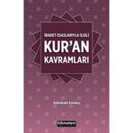İbadet Esaslarıyla İlgili Kur'an Kavramları - Abdulkadir Karakuş