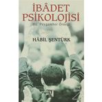 İbadet Psikolojisi - Habil Şentürk