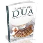 İbadetin Özü Dua - Abdullah Samed Afaracı